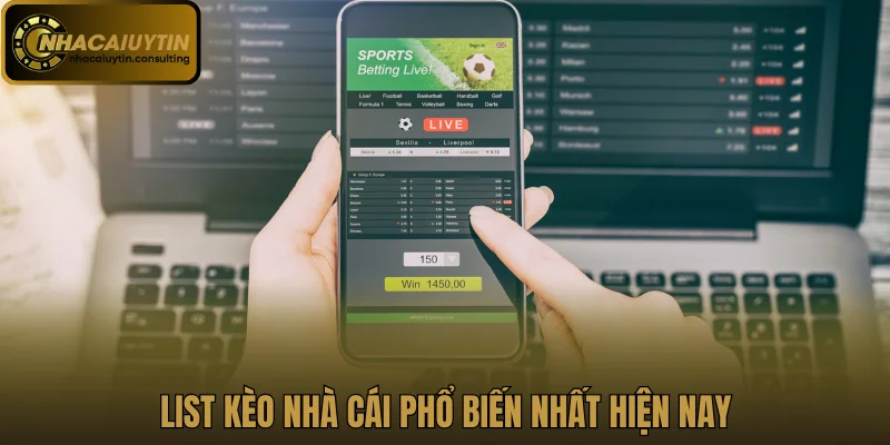 List kèo nhà cái phổ biến nhất hiện nay