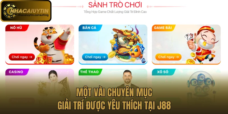 Một vài chuyên mục giải trí được yêu thích tại J88